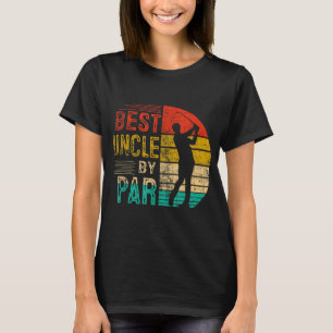 Vintage Best Uncle By Par Lover Golf Gifts For Gol T-Shirt