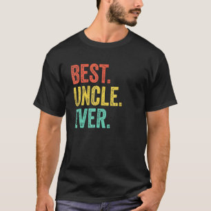Vintage Best Uncle Ever Retro Dad Daddy Father T-Shirt