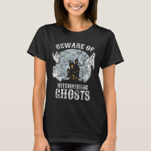 Vintage Beware Of Hitchhiking Ghosts Fun Halloween T-Shirt