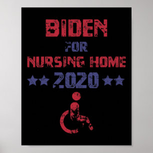 Vintage Biden For Nursing Home Anti Biden Pro Trum Poster