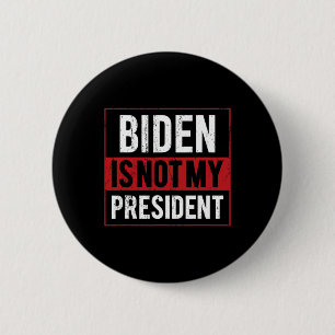 Vintage Biden Is Not My President Biden Harris Won 6 Cm Round Badge