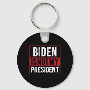 Vintage Biden Is Not My President Biden Harris Won Key Ring