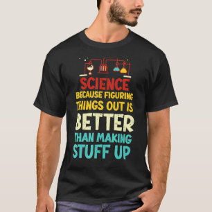 Vintage Biology Science Because Figuring Things Ou T-Shirt