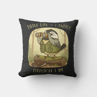 Vintage Birder Life – I Twitch Therefore I Am  Cushion