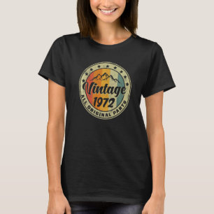 Vintage Birthday 1972 All Original Parts Women Men T-Shirt