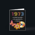 Vintage Birthday 1973 Retro Design for Friend Card<br><div class="desc">Born in 1973 Vintage Birthday for Friend. Vintage,  Classic,  You text on the cover. A retro butterfly,  LP record,  and flower are featured on the cover. Art,  image,  and verse copyright © Shoaff Ballanger Studios,  2022.</div>