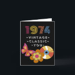 Vintage Birthday 1974 Retro Design for Friend Card<br><div class="desc">Born in 1974 Vintage Birthday for Friend. Vintage,  Classic,  You text on the cover. A retro butterfly,  LP record,  and flower are featured on the cover. Art,  image,  and verse copyright © Shoaff Ballanger Studios,  2022.</div>
