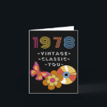Vintage Birthday 1978 Retro Design for Friend Card<br><div class="desc">Born in 1978 Vintage Birthday for Friend. Vintage,  Classic,  You text on the cover. A retro butterfly,  LP record,  and flower are featured on the cover. Art,  image,  and verse copyright © Shoaff Ballanger Studios,  2022.</div>
