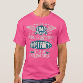Vintage Birthday Born In 1948 Built In The 40s  T-Shirt