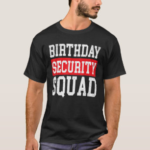 Vintage Birthday Security Squad Best Ever Family G T-Shirt