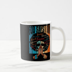 Vintage Black Girl God Says I Am Black Melanin His Coffee Mug