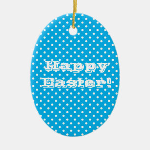 Vintage Blue Polka Dot Happy Easter Ceramic Ornament