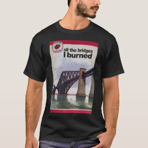 Vintage Book Parody Bridges Burned T-Shirt