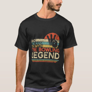Vintage Bowling Dad The Man The Myth The Legend Bo T-Shirt