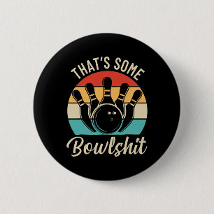 Vintage Bowling That's Some Bowl Retro Team Bowler 6 Cm Round Badge