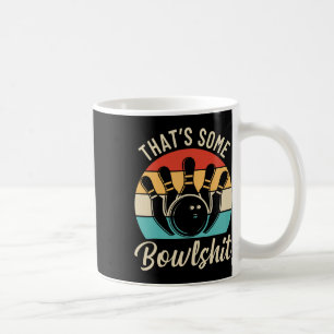 Vintage Bowling That's Some Bowl Retro Team Bowler Coffee Mug