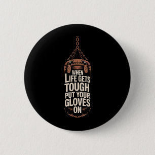 Vintage Boxing When Life Gets Tough Put Gloves On 6 Cm Round Badge