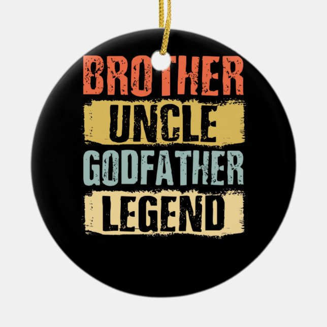 Vintage Brother Uncle Godfather Legend Ceramic Ornament (Front)
