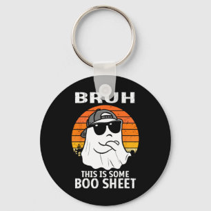 Vintage Bruh This Is Some Boo Sheet Ghost Hallowee Key Ring