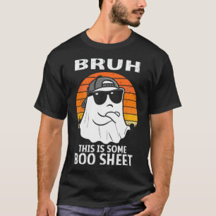 Vintage Bruh This Is Some Boo Sheet Ghost Hallowee T-Shirt