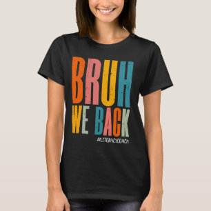 Vintage Bruh We Back Literacy Coach Back To School T-Shirt