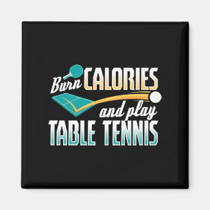 Vintage Burn Calories And Play Table Tennis Ping P Magnet
