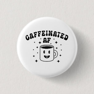 Vintage Caffeinated AF 3 Cm Round Badge