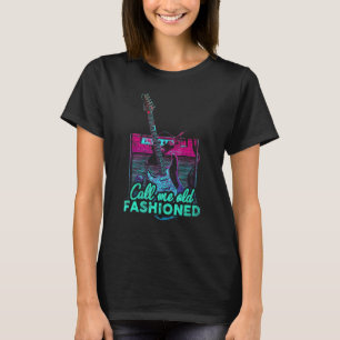 Vintage Call Me Old Fashioned Guitarist Guitar Pla T-Shirt