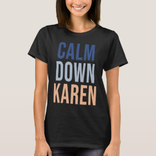 Vintage Calm Down Karen Meme T-Shirt