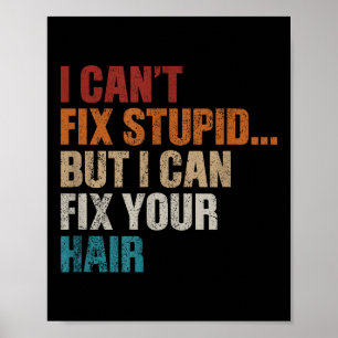 Vintage Can't Fix Stud But I Can Fix Your Hair Poster