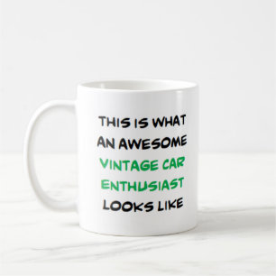 vintage car enthusiast, awesome coffee mug