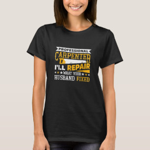 Vintage Carpenter Home Repair Novelty T-Shirt Men