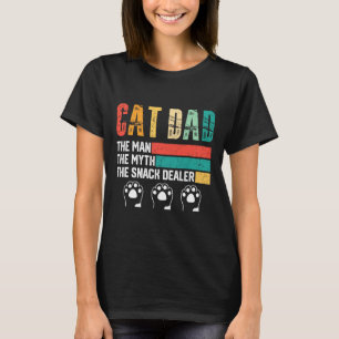 Vintage Cat Dad The Man The Myth Snack Dealer Fath T-Shirt