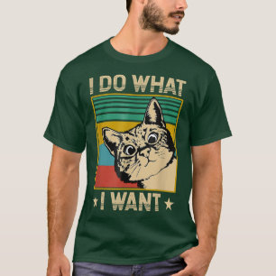 vintage cat i do what I want cat funny Cat Lover T-Shirt