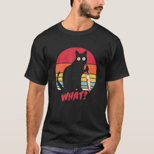 Vintage Cat What  Murderous Black Cat With Knife T-Shirt