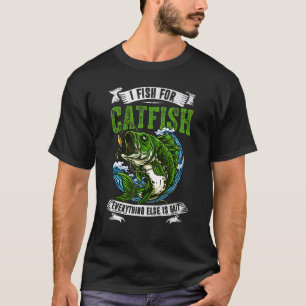 Vintage Catfishing Freshwater - I Fish For Catfish T-Shirt
