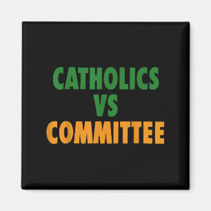 Vintage Catholic Humor Catholics Vs Committees Magnet