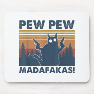 Vintage Cats Pew Pew Madafakas Funny Crazy Cat Mouse Pad