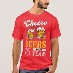 Vintage Cheers And Beers To My 75 Years Birthday T-Shirt