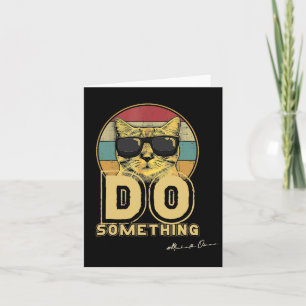 Vintage Childless Cat Lady Do Something  Card