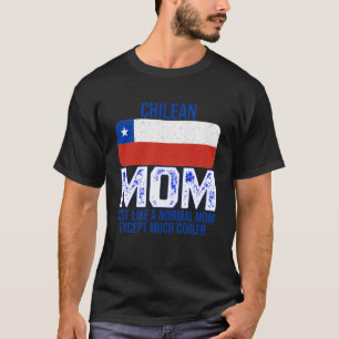Vintage Chilean Mum Chile Flag For Mother s Day T-Shirt