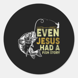 Vintage Christian Dad Fishing Even Jesus Had A Fis Classic Round Sticker