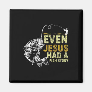 Vintage Christian Dad Fishing Even Jesus Had A Fis Magnet