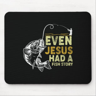 Vintage Christian Dad Fishing Even Jesus Had A Fis Mouse Pad