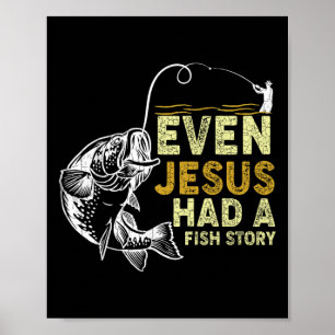 Vintage Christian Dad Fishing Even Jesus Had A Fis Poster