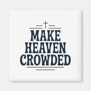 Vintage Christian Make Heaven Crowded Tee Retro Fa Magnet