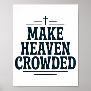 Vintage Christian Make Heaven Crowded Tee Retro Fa Poster