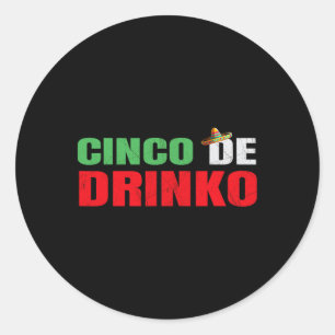 Vintage Cinco De Drinko Funny Cinco De Mayo Drinki Classic Round Sticker