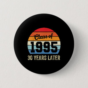 Vintage Cl Of 1995 30 Years Later Reunion 30th Gra 6 Cm Round Badge