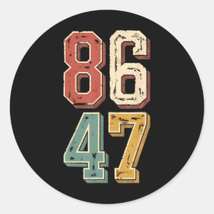 Vintage Clic 8647 Retro 86 47 Trump President Classic Round Sticker